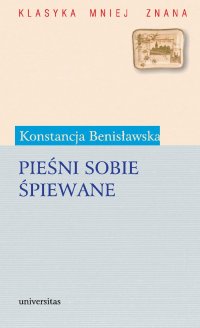 Pieśni sobie śpiewane - Konstancja Benisławska - ebook