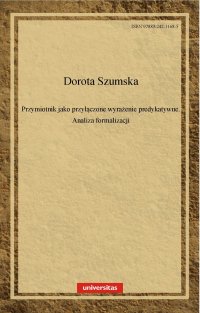 Przymiotnik jako przyłączone wyrażenie predykatywne - Dorota Szumska - ebook