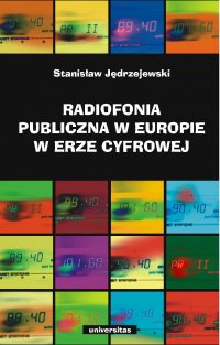 Radiofonia publiczna w Europie w erze cyfrowej - Stanisław Jędrzejewski - ebook
