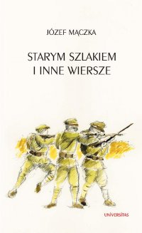 Starym szlakiem i inne wiersze - Józef Mączka - ebook
