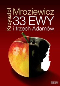 33 Ewy i trzech Adamów - Krzysztof Mroziewicz - ebook