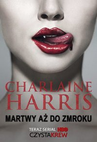 Martwy aż do zmroku (wyd. II) - Charlaine Harris - ebook