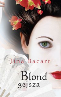 Blond gejsza - Jina Bacarr - ebook