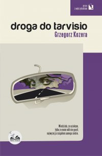 Droga do Tarvisio - Grzegorz Kozera - ebook