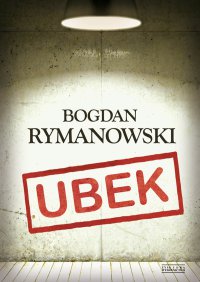 Ubek - Bogdan Rymanowski - ebook