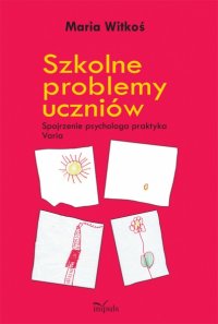 Szkolne problemy uczniów - Maria Witkoś - ebook