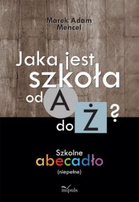 Jaka jest szkoła od A do Ż? - Marek Mencel - ebook