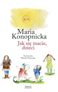 Jak się macie, dzieci - Maria Konopnicka - ebook