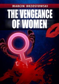The vengeance of Women - Marcin Brzostowski - ebook
