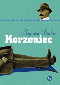 Korzeniec - prof. Zbigniew Białas - ebook