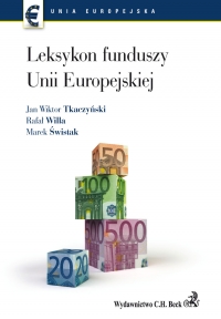 Leksykon funduszy Unii Europejskiej - Jan Wiktor Tkaczyński - ebook