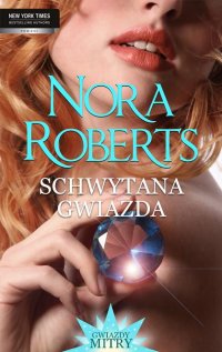 Schwytana gwiazda - Nora Roberts - ebook