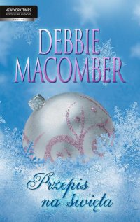 Przepis na święta - Debbie Macomber - ebook