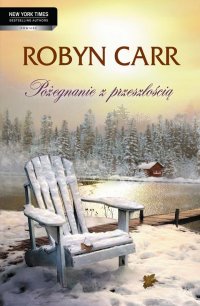 Pożegnanie z przeszłością - Robyn Carr - ebook