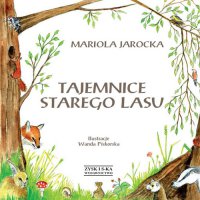 Tajemnice Starego Lasu - Mariola Jarocka - ebook
