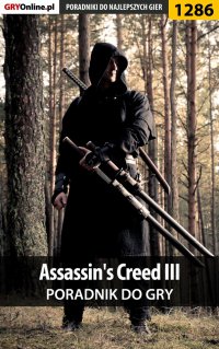 Assassin's Creed III - poradnik do gry - Michał "Kwiść" Chwistek - ebook