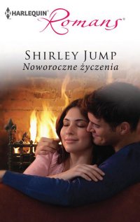 Noworoczne życzenia - Shirley Jump - ebook