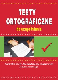 Testy ortograficzne do uzupełniania - Maria Mameła - ebook