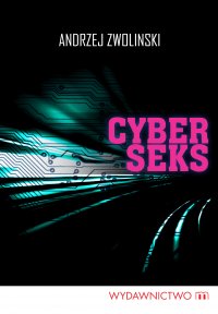Cyberseks - Andrzej Zwoliński - ebook