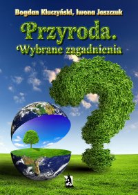 Przyroda. Wybrane zagadnienia - Bogdan Kluczyński - ebook