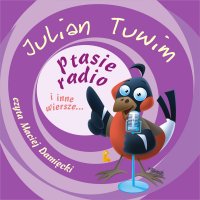 Ptasie radio i inne wiersze... - Julian Tuwim - audiobook