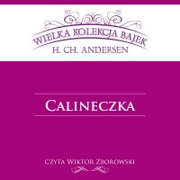 Calineczka (Wielka Kolekcja Bajek) - Hans Christian Andersen - audiobook