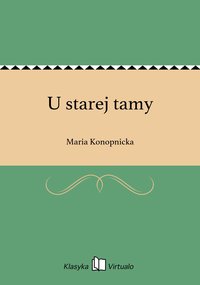 U starej tamy - Maria Konopnicka - ebook