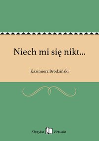 Niech mi się nikt... - Kazimierz Brodziński - ebook