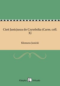 Cień Janicjusza do Czytelnika (Carm. coll. X) - Klemens Janicki - ebook