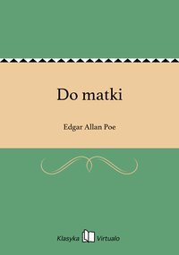 Do matki - Edgar Allan Poe - ebook