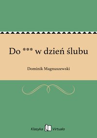 Do *** w dzień ślubu - Dominik Magnuszewski - ebook