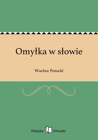 Omyłka w słowie - Wacław Potocki - ebook