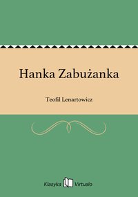 Hanka Zabużanka - Teofil Lenartowicz - ebook