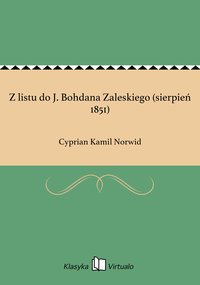Z listu do J. Bohdana Zaleskiego (sierpień 1851) - Cyprian Kamil Norwid - ebook