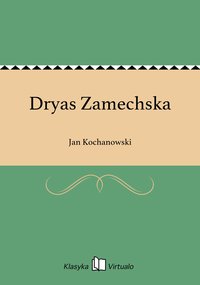 Dryas Zamechska - Jan Kochanowski - ebook