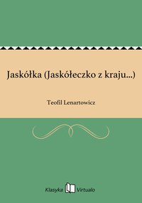 Jaskółka (Jaskółeczko z kraju...) - Teofil Lenartowicz - ebook