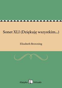 Sonet XLI (Dziękuję wszystkim...) - Elizabeth Browning - ebook