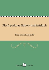 Pieśń podczas ślubów małżeńskich - Franciszek Karpiński - ebook