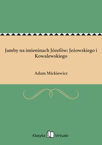 Jamby na imieninach Józefów: Jeżowskiego i Kowalewskiego - Adam Mickiewicz - ebook