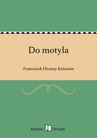 Do motyla - Franciszek Dionizy Kniaźnin - ebook