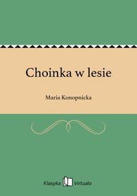 Choinka w lesie - Maria Konopnicka - ebook