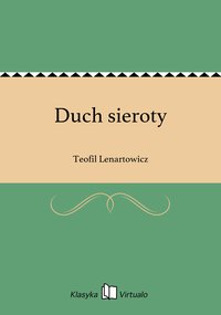 Duch sieroty - Teofil Lenartowicz - ebook
