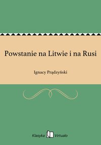 Powstanie na Litwie i na Rusi - Ignacy Prądzyński - ebook