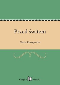 Przed świtem - Maria Konopnicka - ebook