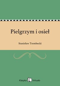 Pielgrzym i osieł - Stanisław Trembecki - ebook