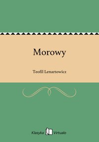 Morowy - Teofil Lenartowicz - ebook