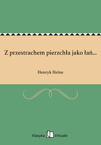 Z przestrachem pierzchła jako łań... - Henryk Heine - ebook