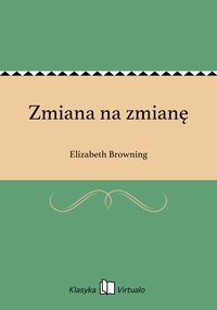 Zmiana na zmianę - Elizabeth Browning - ebook
