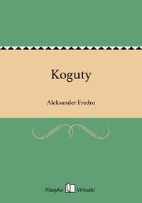 Koguty - Aleksander Fredro - ebook