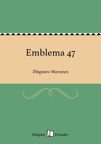 Emblema 47 - Zbigniew Morsztyn - ebook